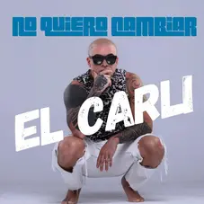 Carli Jimnez - NO QUIERO CAMBIAR - SINGLE