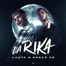 Lauta - LA RIKA (FT. CSAR AC) - SINGLE