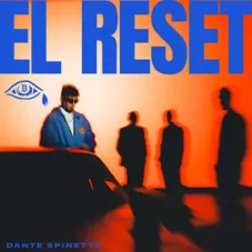 Dante Spinetta - EL RESET - SINGLE