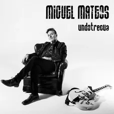 Miguel Mateos - UNDOTRECUA