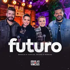 Maiara & Maraisa - FUTURO (AO VIVO) - SINGLE