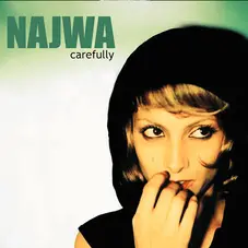 NAJWA (NAJWA NIMRI) - CAREFULLY