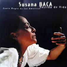 Susana Baca - VESTIDA DE VIDA