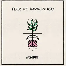 J Mena - FLOR DE INVOLUCIN - SINGLE