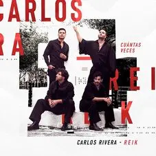 Carlos Rivera - CUÁNTAS VECES (FT. REIK) - SINGLE