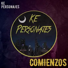 Ke Personajes - COMIENZOS - SINGLE