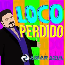 Amar Azul - LOCO PERDIDO - SINGLE
