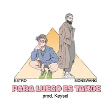 Estro - PARA LUEGO ES TARDE - SINGLE