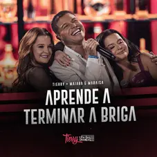 Maiara & Maraisa - APRENDE A TERMINAR A BRIGA - SINGLE