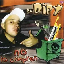 El Dipy - NO LO COMPREN