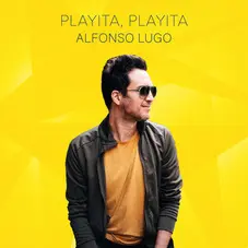 Alfonso Lugo - PLAYITA, PLAYITA - SINGLE