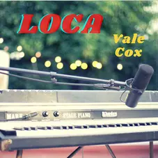 Vale Cox - LOCA (EN VIVO) - SINGLE