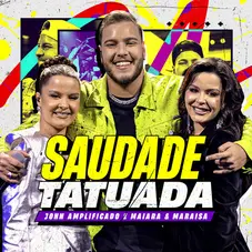 Maiara & Maraisa - SAUDADE TATUADA (AO VIVO) - SINGLE