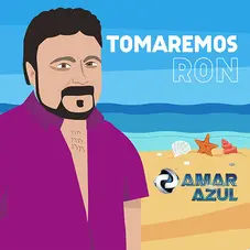Amar Azul - TOMAREMOS RON - SINGLE