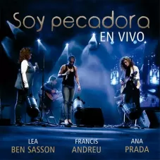 Ana Prada - SOY PECADORA - EN VIVO - SINGLE
