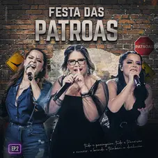 Maiara & Maraisa - FESTA DAS PATROAS, EP 2