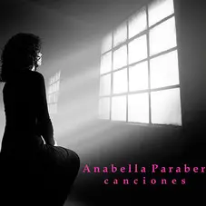 Anabella Paraber  - ANABELLA PARABER CANCIONES - EP
