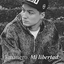 Emanero - MI LIBERTAD - SINGLE