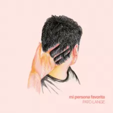 Pato Lange - MI PERSONA FAVORITA - SINGLE