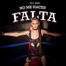 Mila Manes - NO ME HACES FALTA - SINGLE