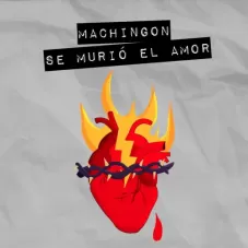 Machingn - SE MURI EL AMOR - SINGLE