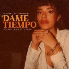 Ambar Luna  - DAME TIEMPO - SINGLE