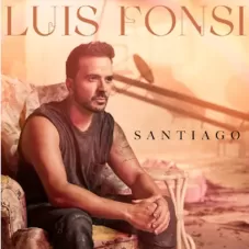 Luis Fonsi - SANTIAGO - SINGLE