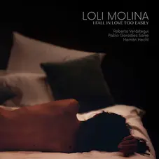 Loli Molina - I FALL IN LOVE TOO EASILY - SINGLE
