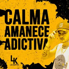 La Kupp - CALMA / AMANECE / ADICTIVA - SINGLE