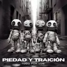 Piedad y Traicin  - UN LOCO LINDO - SINGLE