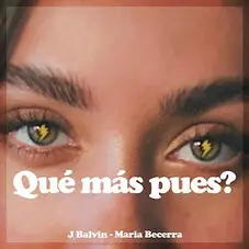 María Becerra - ¿QUÉ MÁS PUES? (FT. J BALVIN) - SINGLE