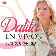 Dalila - EN VIVO EN EL GRAN REX