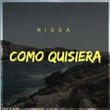 Nissa - COMO QUISIERA - SINGLE