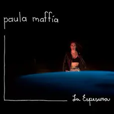 Paula Maffa - LA ESPESURA - SINGLE