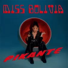 Miss Bolivia - PIKANTE - SINGLE