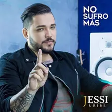 Jessi Uribe - NO SUFRO MS - SINGLE
