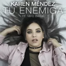 Karen Mndez - TU ENEMIGA - SINGLE