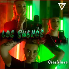 Qientejuna - LOS BUENOS - SINGLE