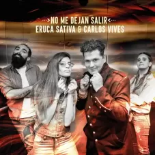 Eruca Sativa - NO ME DEJAN SALIR - SINGLE