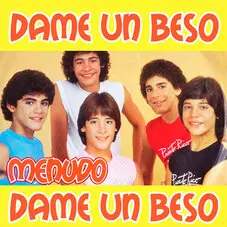 Menudo - DAME UN BESO