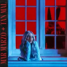 Mar Marzo - TAN MAL - SINGLE