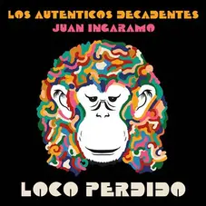 Juan Ingaramo - LOCO PERDIDO (FT. LOS AUTENTICOS DECADENTES) - SINGLE