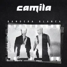 Camila - BANDERA BLANCA - SINGLE