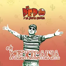 El Pepo - A LA MEXICANA - EP