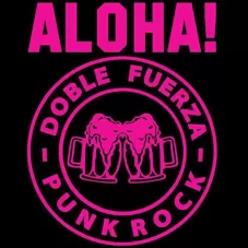 Doble Fuerza - ALOHA!