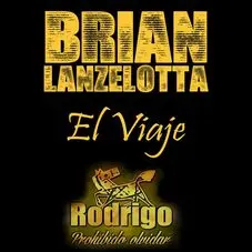 Brian Lanzelotta - EL VIAJE - SINGLE