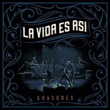 Guasones - LA VIDA ES ASI - SINGLE