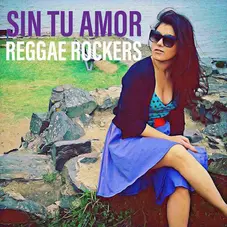 Reggae Rockers - SIN TU AMOR - SINGLE