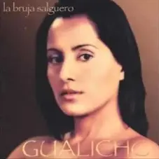 La Bruja Salguero - GUALICHO