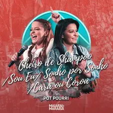 Maiara & Maraisa - POT-PURRI: CHEIRO DE SHAMPOO/ SOU EU / SONHO POR SONHO / CARA OU COROA) AO VIVO -  SINGLE